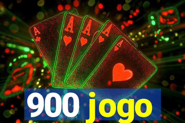 900 jogo